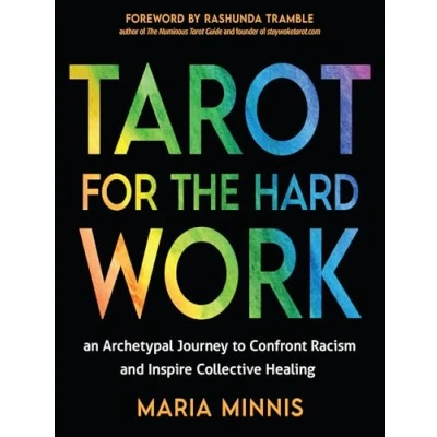 Abbildung von Tarot for the Hard Work: An Archetypal Journey to Confront Racism and Inspire Collective Healing
