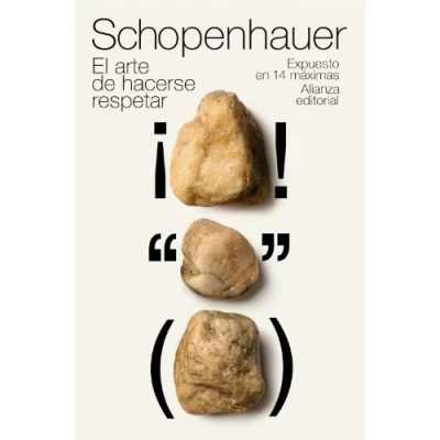 Abbildung von El arte de hacerse respetar : expuesto en 14 máximas (El libro bolsillo Bibliotecas autor Biblioteca Schopenhauer)