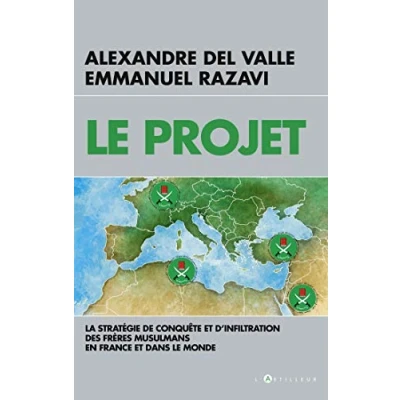 Abbildung von le Projet: La stratégie de conquête et d&#039;infiltration des frères musulmans en France dans monde