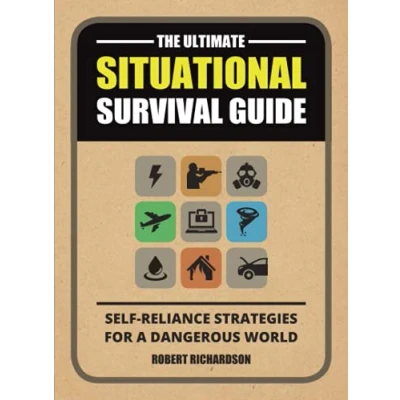 Abbildung von The Ultimate Situational Survival Guide: Self Reliance Strategies for a Dangerous World