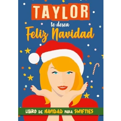 Abbildung von Taylor te desea Feliz Navidad: libro de Navidad para fans Swift. Un Swift en español Swifties. Regalo