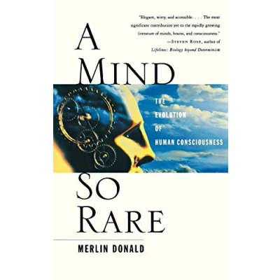 Abbildung von A Mind So Rare: The Evolution of Human Consciousness