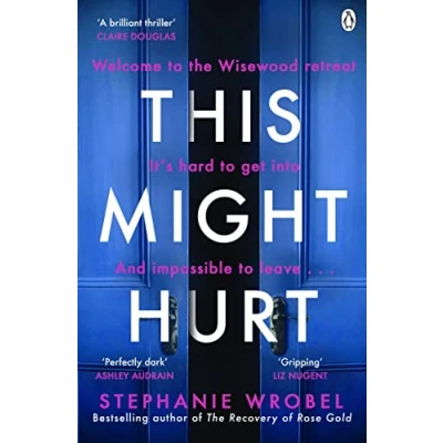 Abbildung von This Might Hurt: The gripping thriller from author of Richard &amp; Judy Book Club pick, Recovery Rose Gold