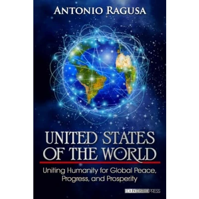 Abbildung von United States of the World: A Blueprint for Global Peace and Prosperity