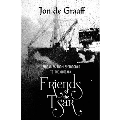 Abbildung von Friends of the Tsar: Miracles from Petrograd to Outback
