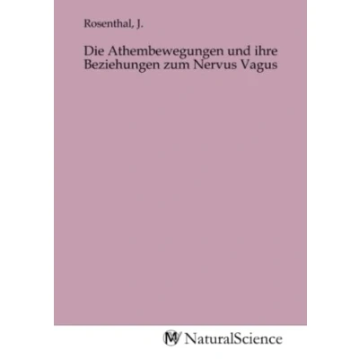 Abbildung von Die Athembewegungen und ihre Beziehungen zum Nervus Vagus