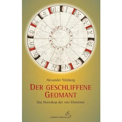 Abbildung von der geschliffene Geomant: Das Horoskop vier Elemente (Standardwerke Astrologie)