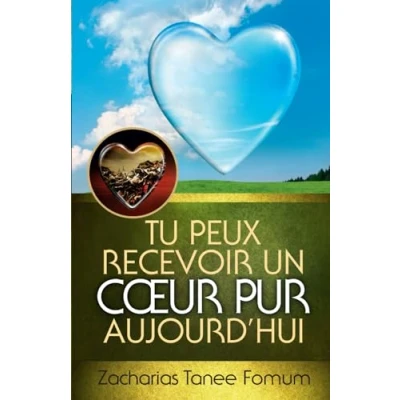 Abbildung von Tu peux recevoir un coeur pur (Aides Pratiques Pour les Vainqueurs, Band 15)