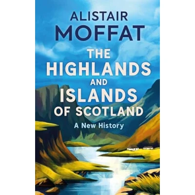 Abbildung von The Highlands and Islands of Scotland: A New History