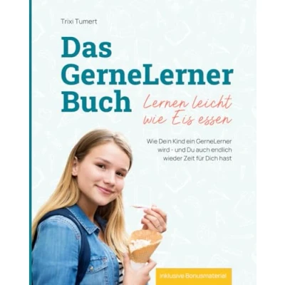 Abbildung von Das GerneLerner Buch: Wie Dein Kind ein wird und Du auch endlich wieder Zeit für Dich hast
