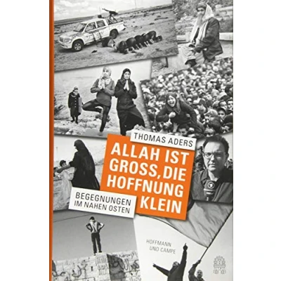 Abbildung von Allah ist groß, die Hoffnung klein: Begegnungen im Nahen Osten