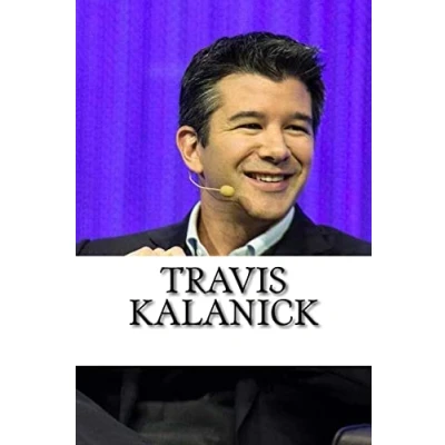 Abbildung von Travis Kalanick: A Biography of the Uber Founder