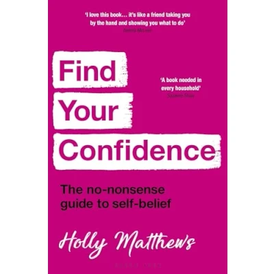 Abbildung von Find Your Confidence: The no nonsense guide to self belief