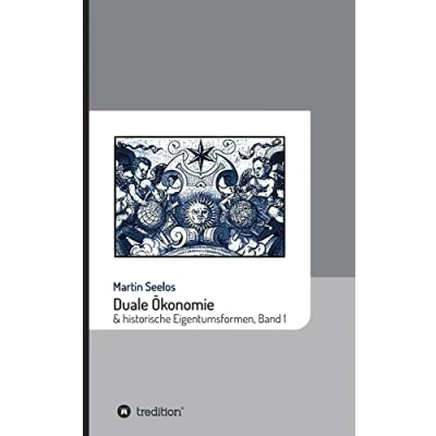 Abbildung von Duale Ökonomie und historische Eigentumsformen: Band 2 (Beiträge zur Kulturgeschichte)