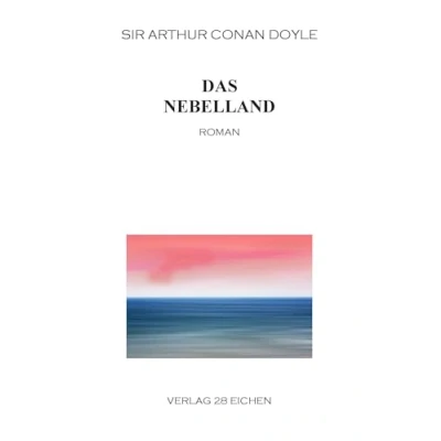 Abbildung von Arthur Conan Doyle: Ausgewählte Werke / Das Nebelland: Roman