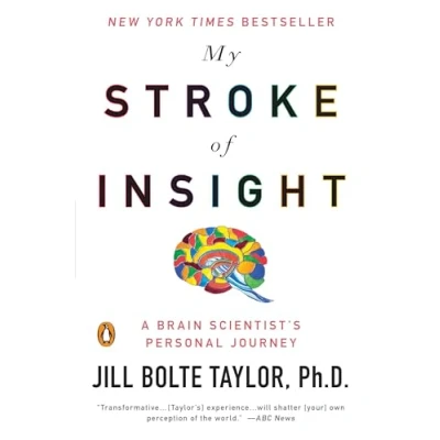 Abbildung von My Stroke of Insight: A Brain Scientist&#039;s Personal Journey