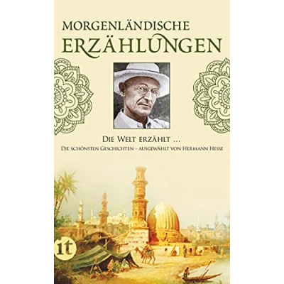 Abbildung von Morgenländische Erzählungen: Nachwort: Hesse, Hermann (insel taschenbuch)