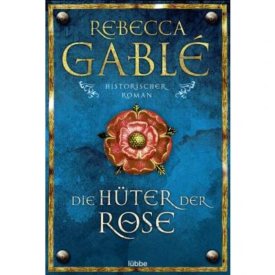 Abbildung von Die Hüter der Rose: Historischer Roman (Waringham Saga, Band 2)