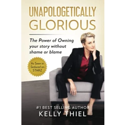 Abbildung von Unapologetically Glorious: The Power of Owning your story without shame or blame