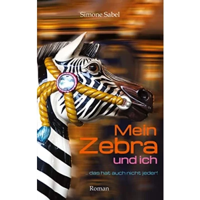 Abbildung von Mein Zebra und ich: ... das hat auch nicht jeder!