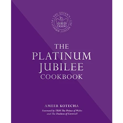 Abbildung von the Platinum Jubilee Cookbook: Recipes and stories from Her Majesty&#039;s representatives around world