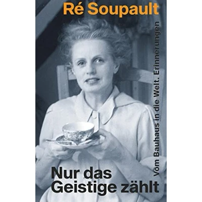 Abbildung von Nur das Geistige zählt: Vom Bauhaus in die Welt