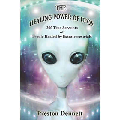 Abbildung von The Healing Power of UFOs: 300 True Accounts People Healed by Extraterrestrials