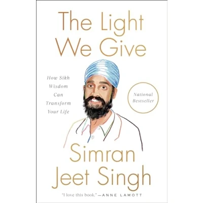 Abbildung von The Light We Give: How Sikh Wisdom Can Transform Your Life