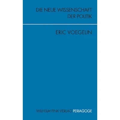 Abbildung von Die Neue Wissenschaft der Politik: Eine Einführung (Periagoge)