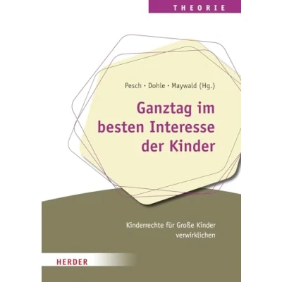 Abbildung von Ganztag im besten Interesse der Kinder: Kinderrechte für Große Kinder verwirklichen