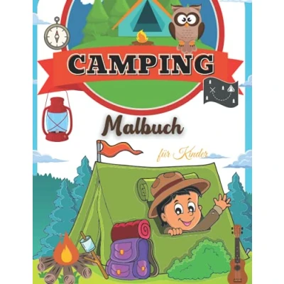 Abbildung von Camping Malbuch Für Kinder: Niedliches Kinder Kleinkinder, Vorschulkinder, 2 4 Jahre 8 12