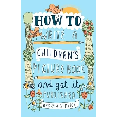 Abbildung von How to Write a Children&#039;s Picture Book and Get it Published, 2nd Edition