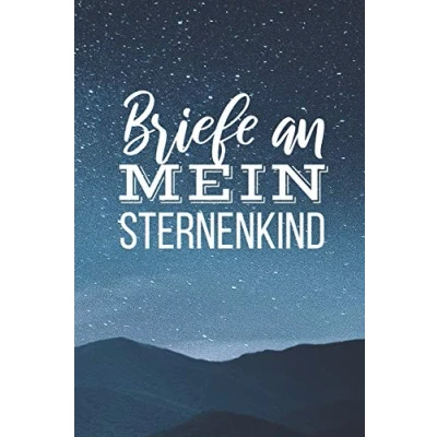 Abbildung von Briefe an mein Sternenkind: Liniertes Tagebuch zur Erinnerung geliebtes Sternenkind DIN A5, 120 Seiten