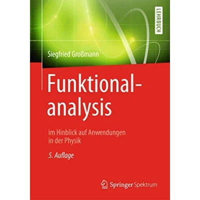 Abbildung von Funktionalanalysis: im Hinblick auf Anwendungen in der Physik