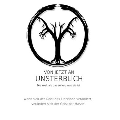 Abbildung von Von jetzt an unsterblich: Die Welt als das sehen,was sie ist