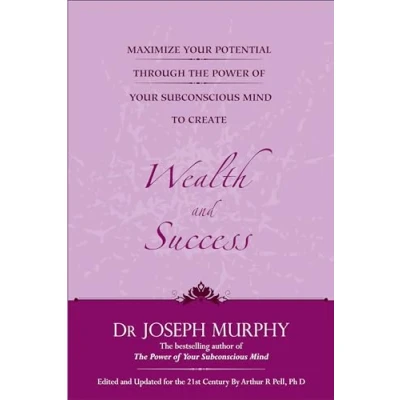 Abbildung von Maximize Your Potential Through the Power of Subconscious Mind to Create Wealth and Success