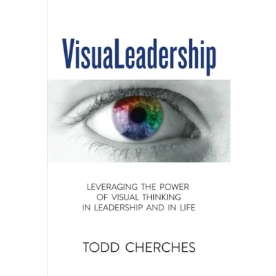 Abbildung von VisuaLeadership: Leveraging the Power of Visual Thinking in Leadership and Life