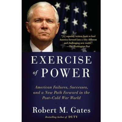 Abbildung von Exercise of Power: American Failures, Successes, and a New Path Forward in the Post Cold War World