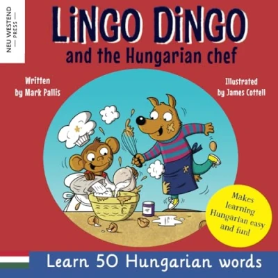 Abbildung von Lingo Dingo and the Hungarian Chef: learn for kids (heartwarming bilingual English story book children) (Laugh kids)
