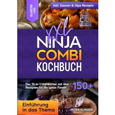 Abbildung von XXL Ninja Combi Kochbuch: Der 12 in 1 Multikocher mit über 150+ Rezepten für die ganze Familie
