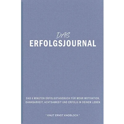 Abbildung von Erfolgsjournal: Das 6 Minuten Erfolgstagebuch für mehr Motivation, Dankbarkeit, Achtsamkeit und Erfolg in Deinem Leben ( Flieder )