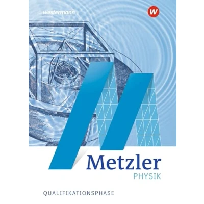 Abbildung von Metzler Physik SII Allgemeine Ausgabe 2022: Qualifikationsphase Schulbuch