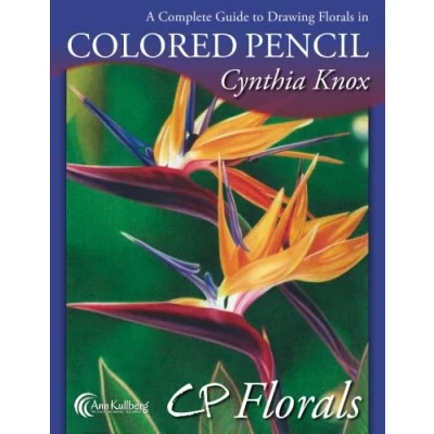 Abbildung von CP Florals: A Complete Guide to Drawing Florals in Colored Pencil