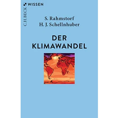 Abbildung von Der Klimawandel: Diagnose, Prognose, Therapie (Beck&#039;sche Reihe)