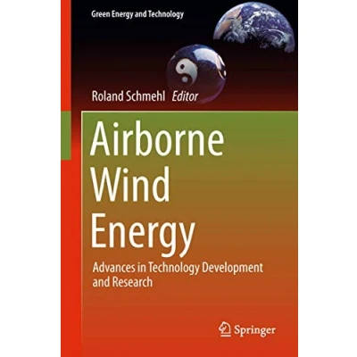 Abbildung von Airborne Wind Energy: Advances in Technology Development and Research (Green Energy Technology)
