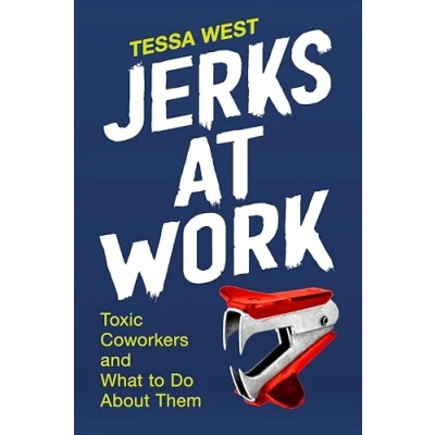Abbildung von Jerks at Work: Toxic Coworkers and What to Do About Them