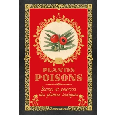Abbildung von plantes poisons: Secrets et pouvoirs des toxiques