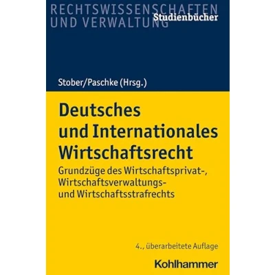 Abbildung von Deutsches und Internationales Wirtschaftsrecht: Grundzüge des Wirtschaftsprivat , Wirtschaftsverwaltungs Wirtschaftsstrafrechts (Studienbücher Rechtswissenschaft)