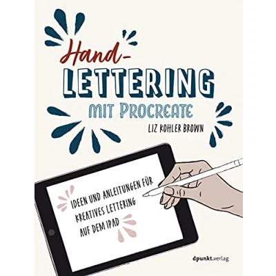 Abbildung von Handlettering mit Procreate: Ideen und Anleitungen für kreatives Lettering auf dem iPad