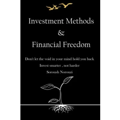 Abbildung von Investment Methods and financial Freedom: A roadmap to independence through savvy investing